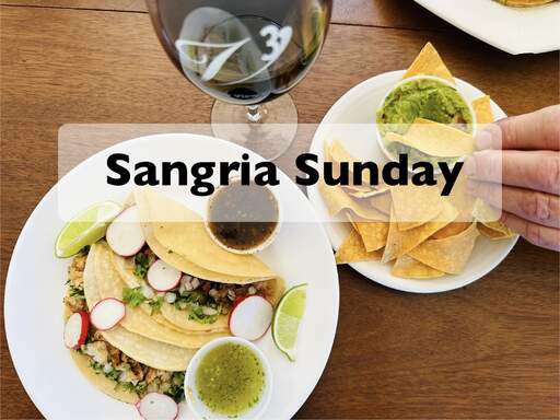 Sangria Sunday Jalisco-style Mexican food and V3 sangria.